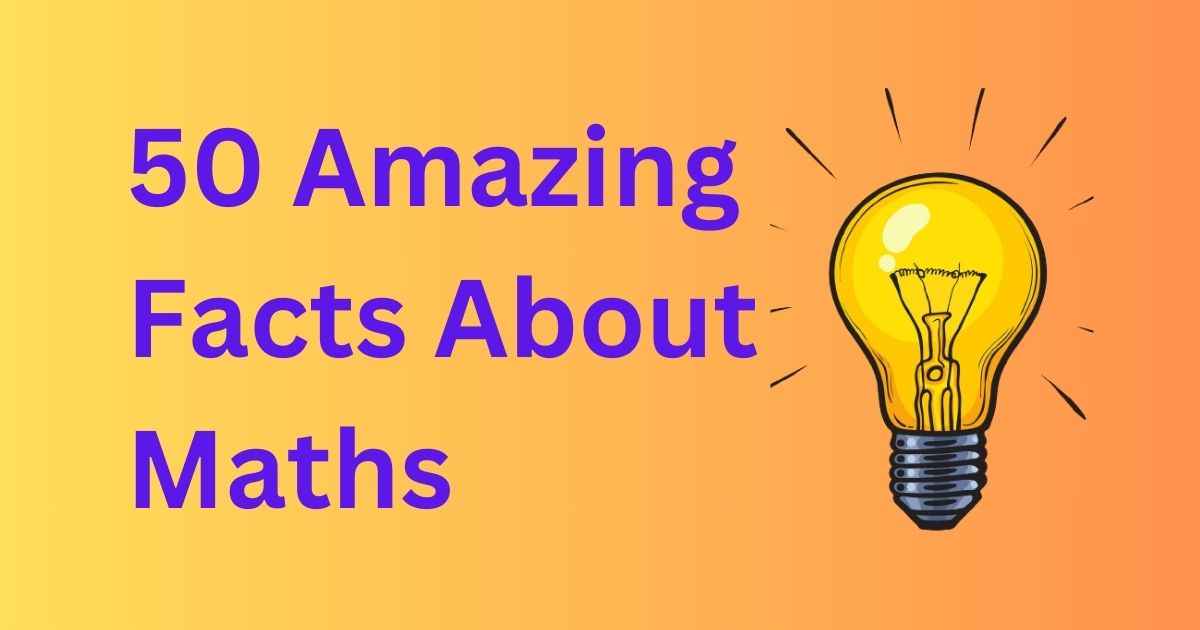 Amazing Facts About Maths