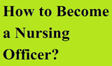 How to Become a Nursing Officer